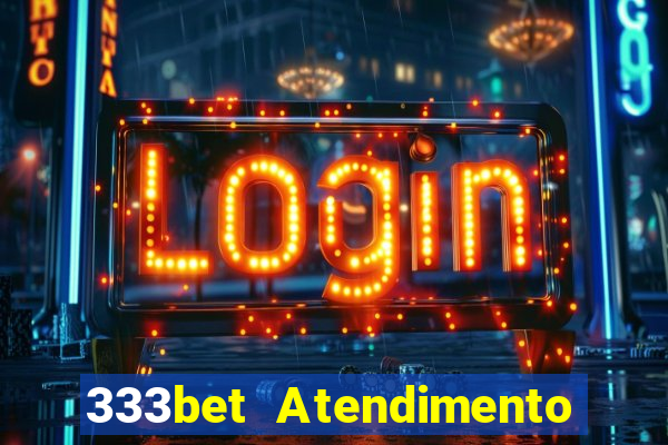 333bet Atendimento ao Cliente